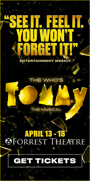 TOMMY Philadelphia 300 by 600 final frame: Forrest Theatre, April 13 - 18